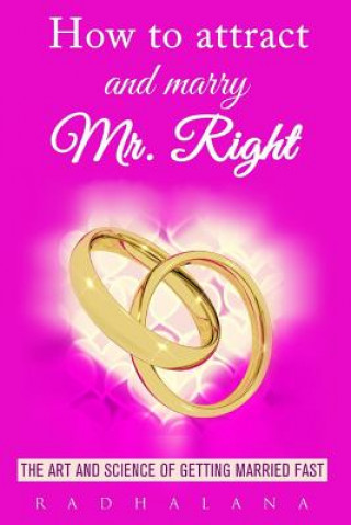 Buch How to attract and marry Mr. Right Radha Lana