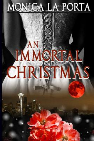 Kniha An Immortal Christmas Monica La Porta