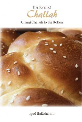 Buch The Torah of Challah: Giving Challah to the Kohen Igud Hakohanim