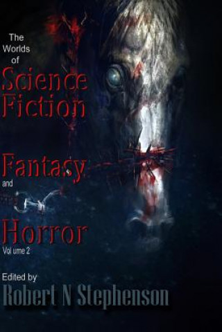 Knjiga The Worlds of Science Fiction, Fantasy and Horror MR Robert N Stephenson