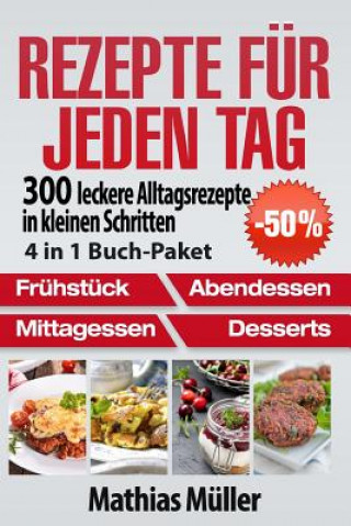 Buch Rezepte für jeden Tag: 300 leckere Alltagsrezepte in kleinen Schritten aus dem Thermomix [4 in 1 Buch-Paket] Mathias Muller