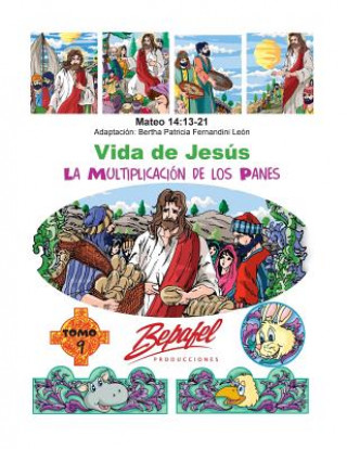 Книга Vida de Jesús-La Multiplicación de los Panes: Tomo 9 Bertha Patricia Fernandini Leon