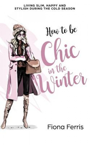 Könyv How to be Chic in the Winter Fiona Ferris