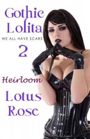 Kniha Gothic Lolita 2: Heirloom Lotus Rose