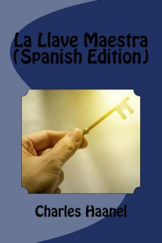 Kniha La Llave Maestra (Spanish Edition) Charles Haanel