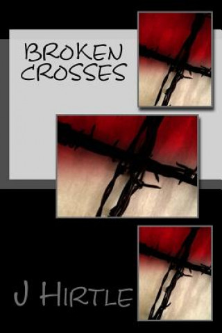 Knjiga Broken Crosses MR J Hirtle