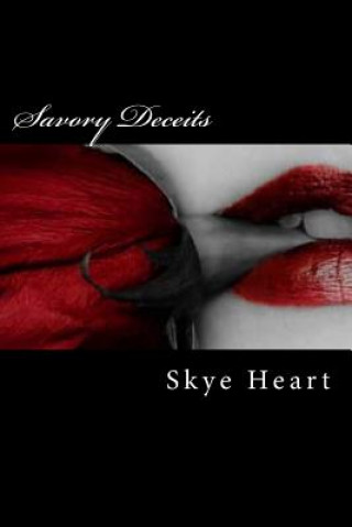 Knjiga Savory Deceits Skye Heart