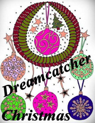 Książka Dreamcatcher Christmas - Coloring Book The Art of You