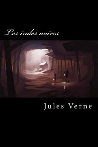 Kniha Les indes noires MR Jules Verne