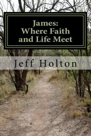 Carte James: A Thirty One Day Devotional Jeff Holton