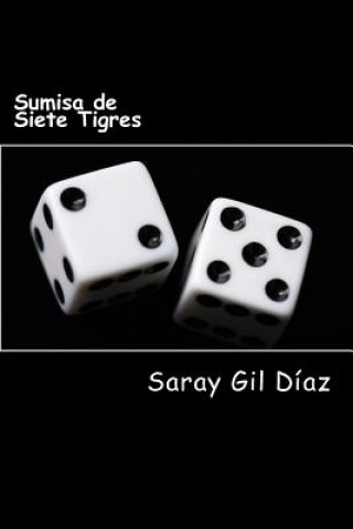 Kniha Sumisa de Siete Tigres Saray Gil Diaz