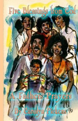 Carte Five Blessings From God: A Fathers Prayer Carolyn Pickens