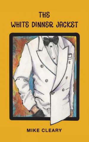 Carte The White Dinner Jacket Mike Cleary