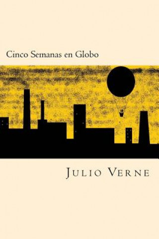 Carte Cinco Semanas en Globo (Spanish Edition) Julio Verne