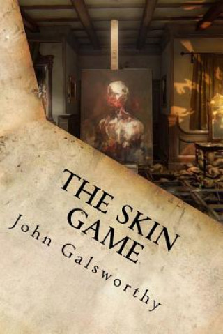 Carte The Skin Game John Galsworthy