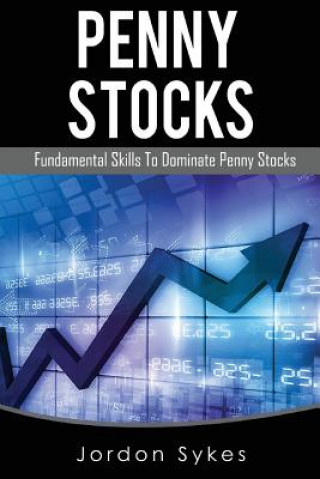 Carte Penny Stocks: Fundamental Skills To Dominate Penny Stocks Jordon Sykes