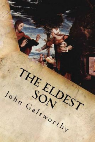 Kniha The Eldest Son John Galsworthy