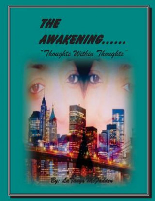 Kniha The Awakening: : Thoughts Within Thoughts Latanya McFadden