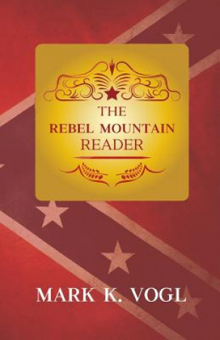 Knjiga The Rebel Mountain Reader Mark K Vogl