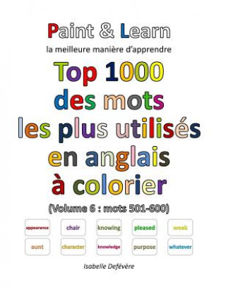 Kniha Top 1000 des mots les plus utilisés en anglais (Volume 6: mots 501-600) Isabelle Defevere