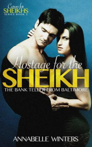 Książka Hostage for the Sheikh: A Royal Billionaire Romance Novel Annabelle Winters