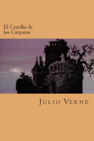 Książka El Castillo de los Carpatos (Spanish Edition) Julio Verne