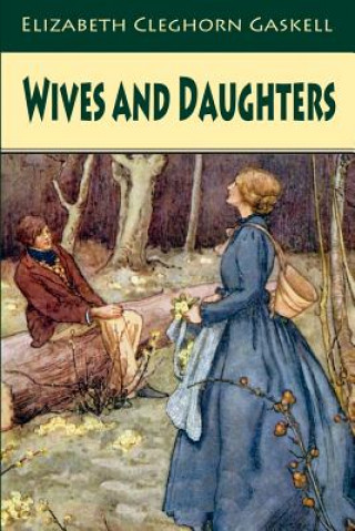 Könyv Wives and Daughters Elizabeth Cleghorn Gaskell