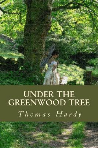 Knjiga Under the Greenwood Tree Thomas Hardy