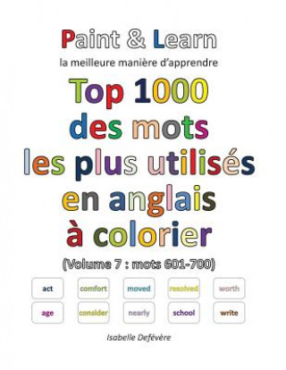 Βιβλίο Top 1000 des mots les plus utilisés en anglais (Volume 7: mots 601-700) Isabelle Defevere