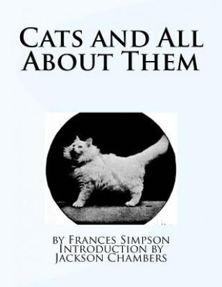 Kniha Cats and All About Them Frances Simpson