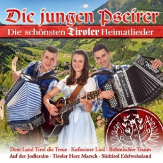 Hanganyagok Die schönsten Tiroler Heimatlieder, 1 Audio-CD Die Jungen Pseirer