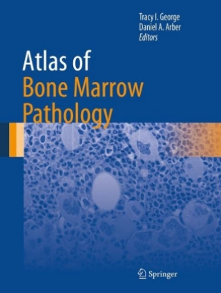 Книга Atlas of Bone Marrow Pathology Tracy I. George