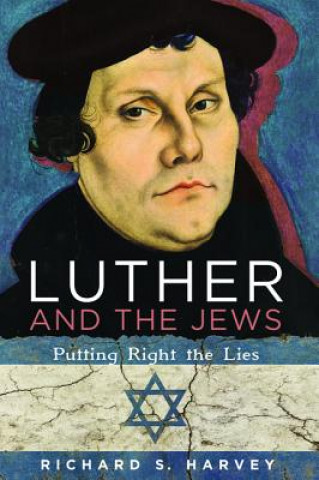 Knjiga Luther and the Jews Richard S Harvey