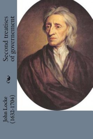 Kniha Second treatises of governement John Locke (1632-1704)