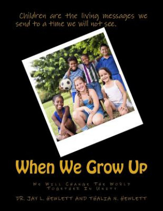 Knjiga When We Grow Up Dr Jay L Hewlett