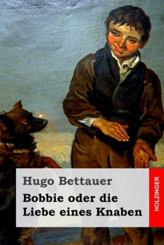 Könyv Bobbie oder die Liebe eines Knaben Hugo Bettauer