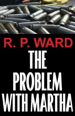 Knjiga The Problem With Martha R P Ward