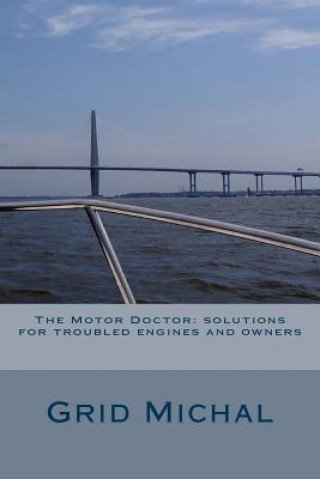 Carte The Motor Doctor: solutions for troubled engines and owners Grid Michal