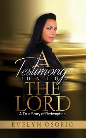 Kniha A Testimony Unto the Lord Evelyn Osorio