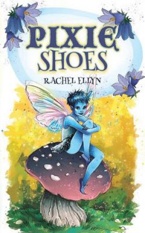 Könyv Pixie Shoes Rachel Ellyn