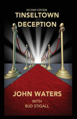 Buch Tinseltown Deception John Waters