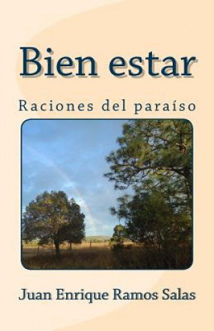 Book Bien estar: Raciones del paraíso Juan Enrique Ramos-Salas