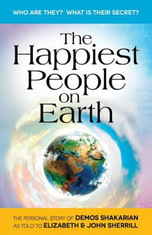 Könyv The Happiest People on Earth: The long awaited personal story of Demos Shakarian Elizabeth Sherrill