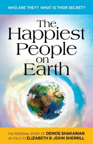 Książka The Happiest People on Earth: The long awaited personal story of Demos Shakarian Elizabeth Sherrill