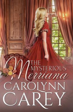 Kniha The Mysterious Merriana Carolynn Carey