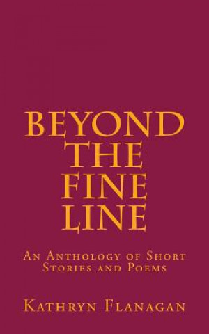 Kniha Beyond the Fine Line Kathryn Carrera Flanagan