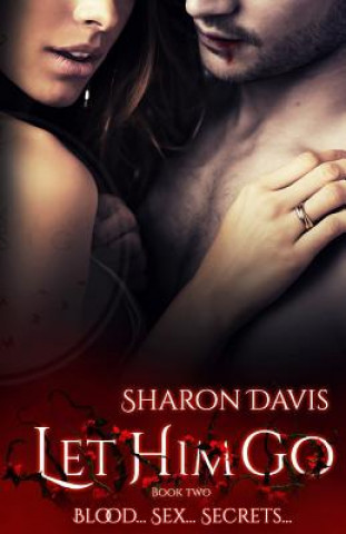 Knjiga Let Him Go Sharon S Davis