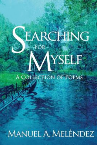 Livre Searching For Myself Manuel a Melendez