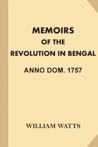 Carte Memoirs of the Revolution in Bengal, Anno Dom. 1757 William Watts