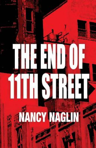 Книга The End Of 11th Street Nancy Naglin